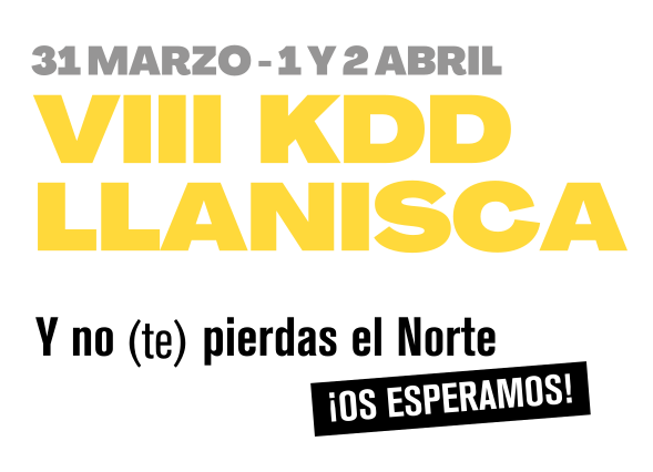 31 Marzo - 1 y 2 Abril. VIII KDD Llanisca. Y no (te) pierdas el Norte. ¡Os esperamos!